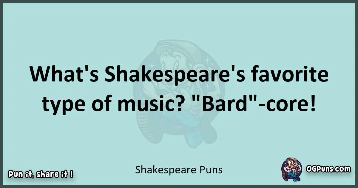 Text of a short pun with Shakespeare puns