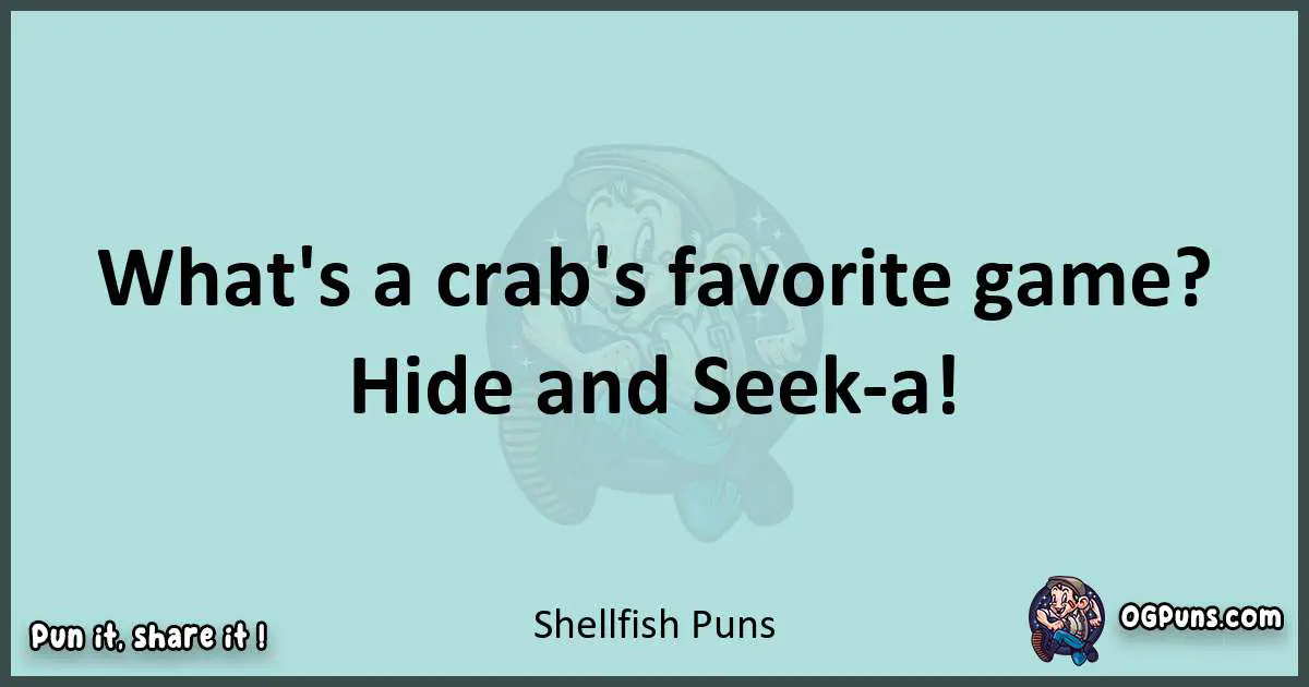 Text of a short pun with Shellfish puns