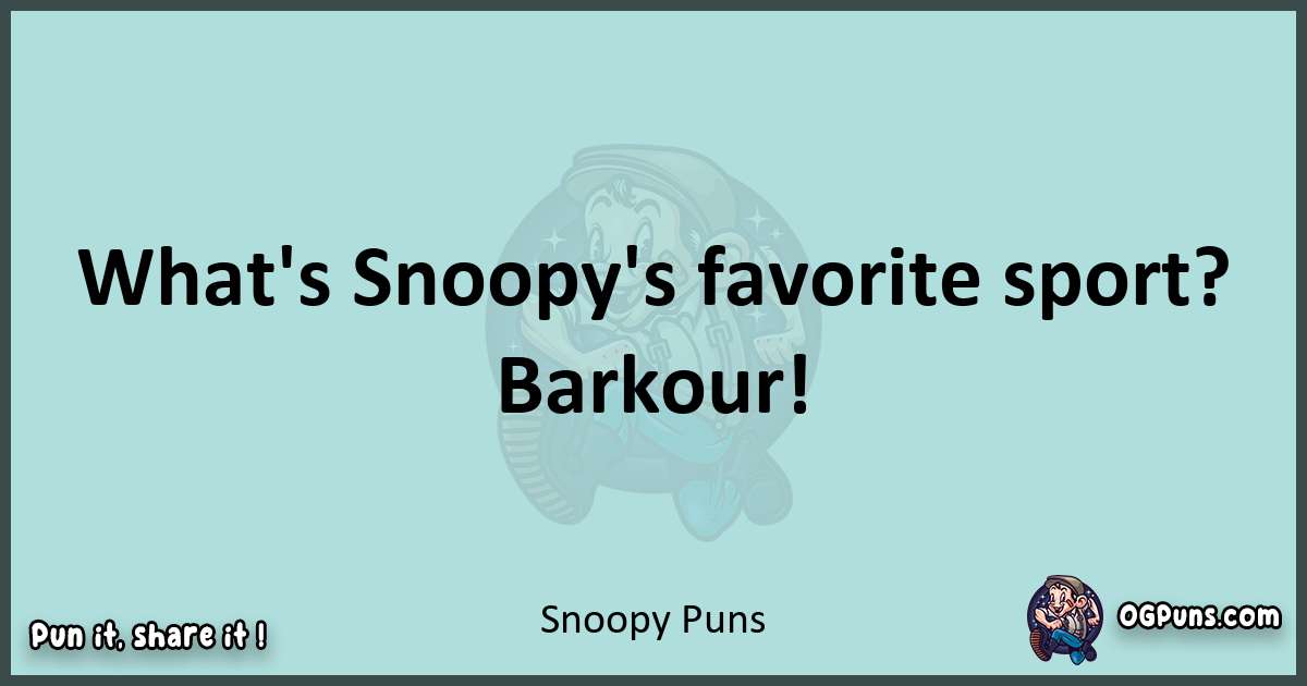 Text of a short pun with Snoopy puns