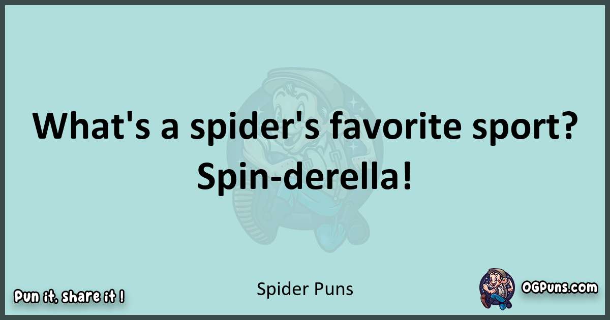 Text of a short pun with Spider puns