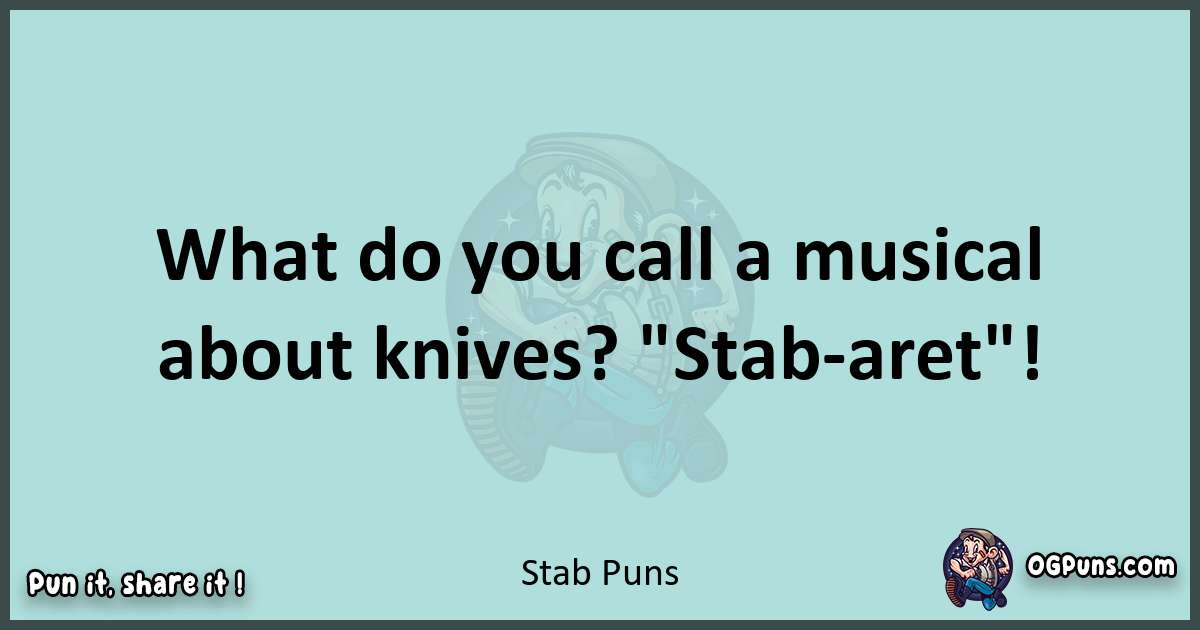 Text of a short pun with Stab puns