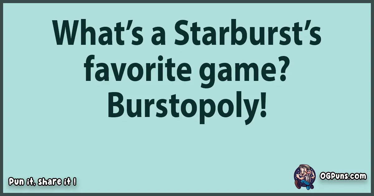 Textual pun with Starburst puns