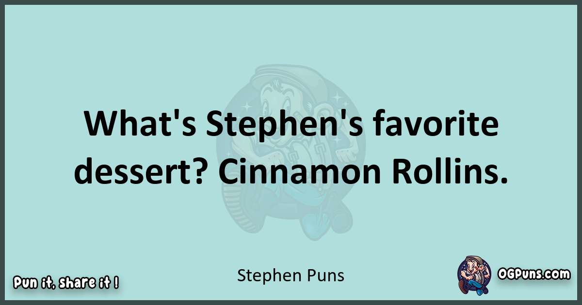 Text of a short pun with Stephen puns