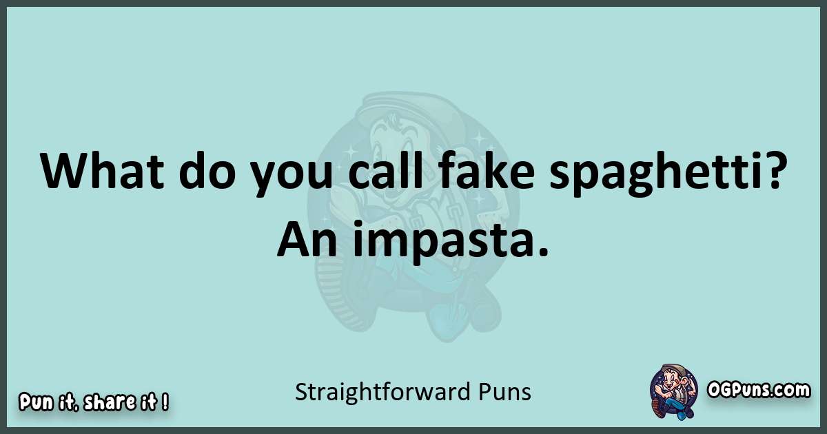 Text of a short pun with Straightforward puns