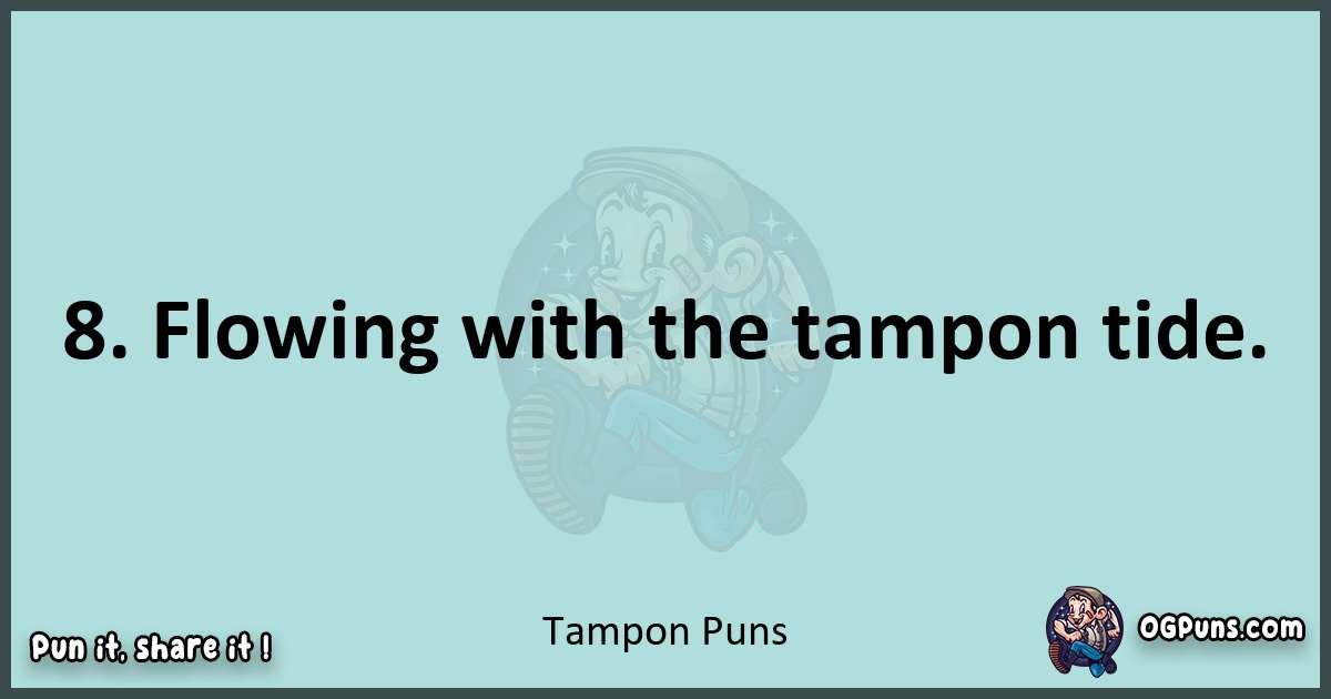 Text of a short pun with Tampon puns