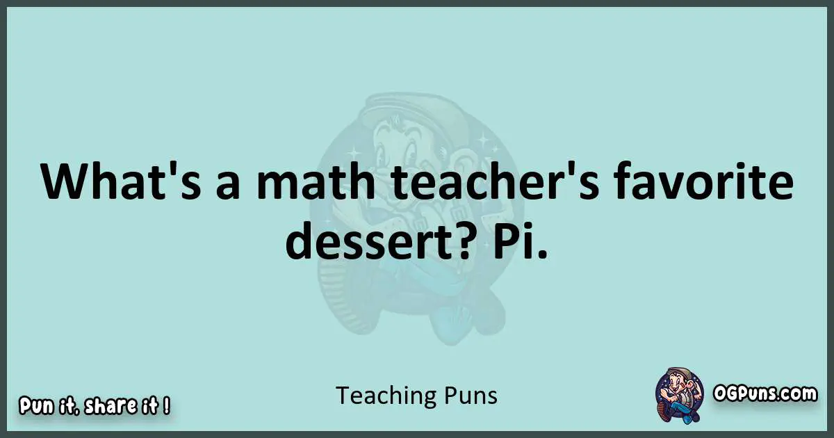 Text of a short pun with Teaching puns