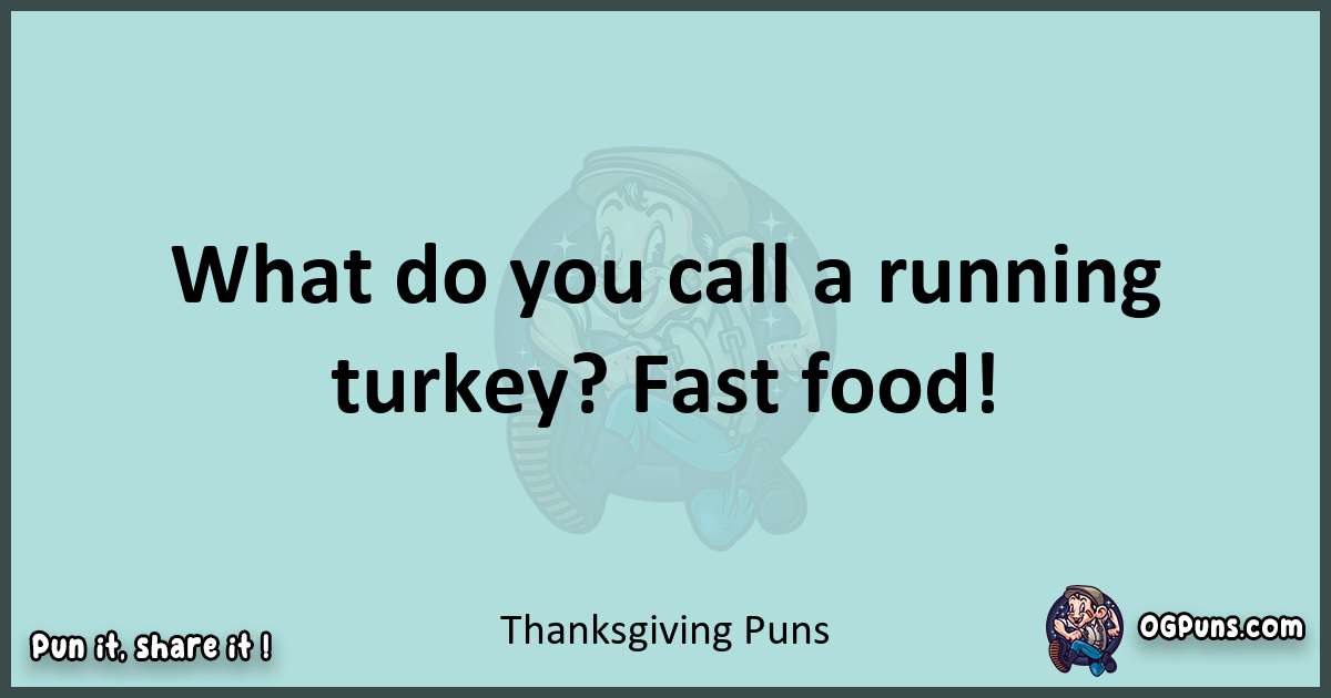 Text of a short pun with Thanksgiving puns