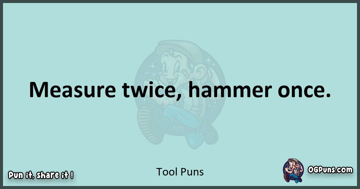 Text of a short pun with Tool puns
