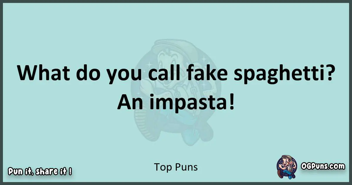 Text of a short pun with Top puns