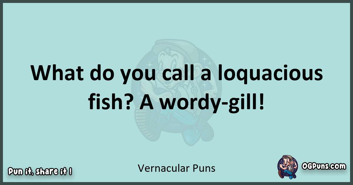 Text of a short pun with Vernacular puns