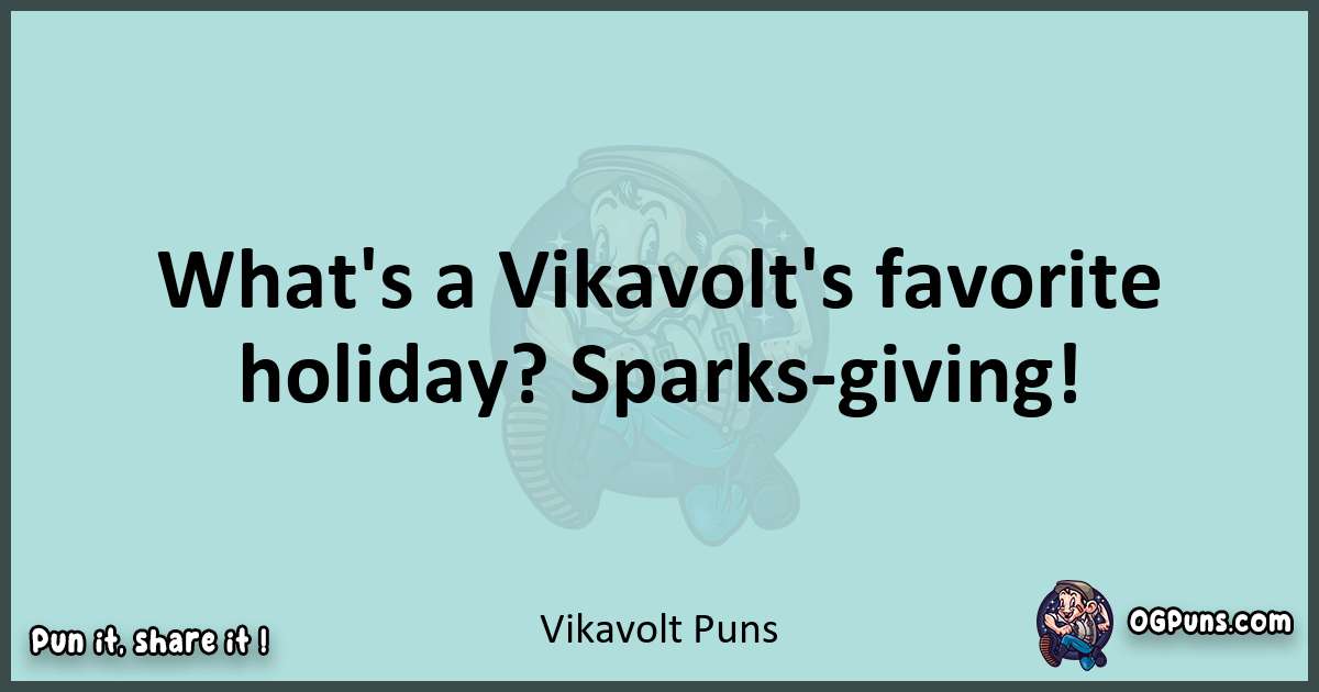 Text of a short pun with Vikavolt puns