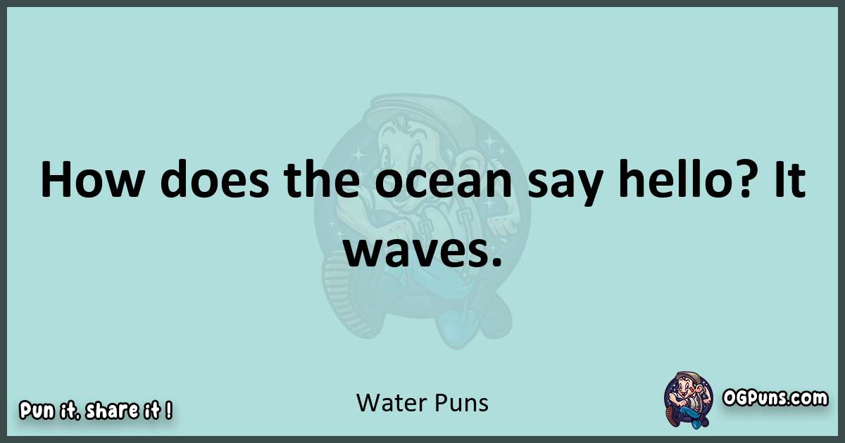 Text of a short pun with Water puns