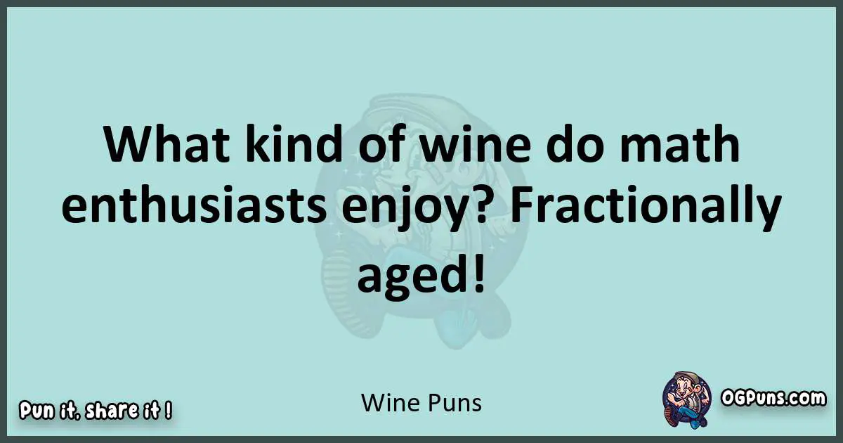 Text of a short pun with Wine puns