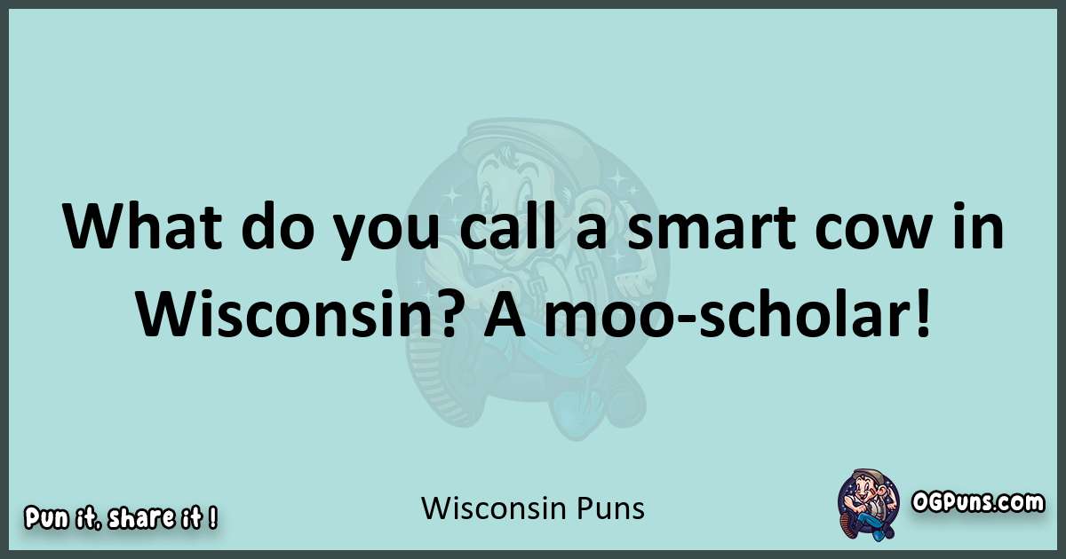 Text of a short pun with Wisconsin puns