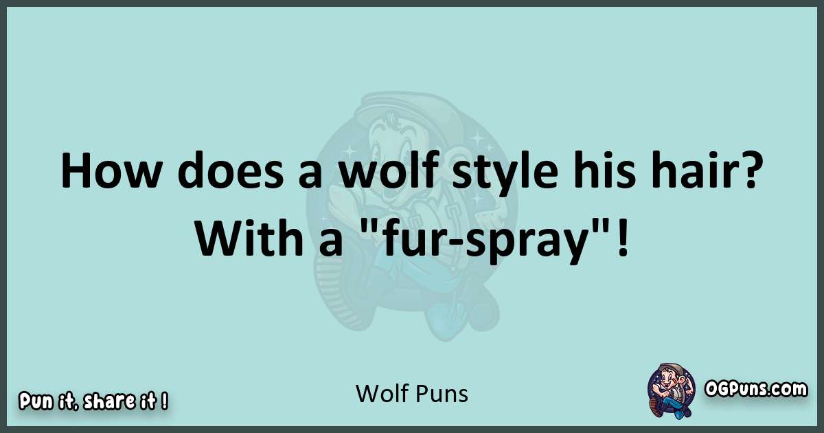 Text of a short pun with Wolf puns