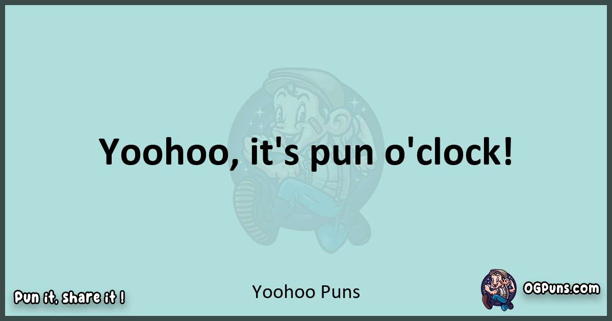 Text of a short pun with Yoohoo puns