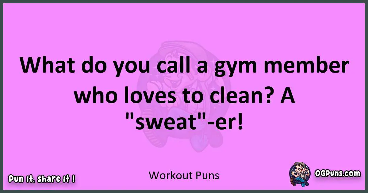 Workout puns nice pun