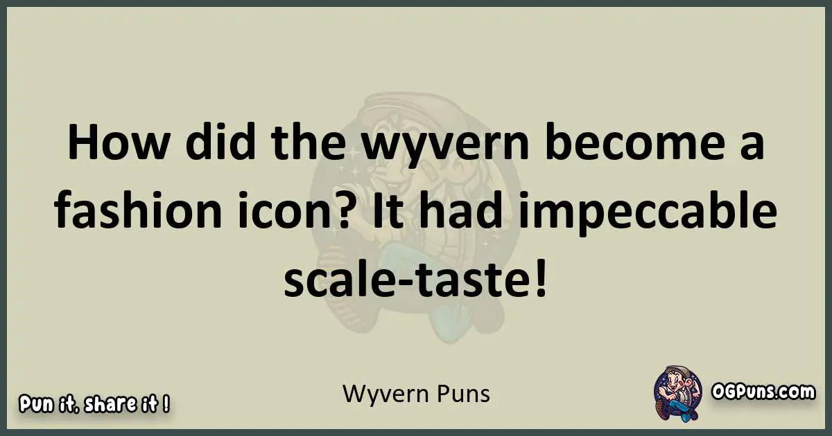 Wyvern puns text wordplay