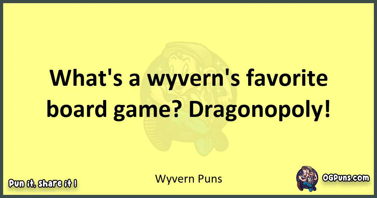 Wyvern puns best worpdlay