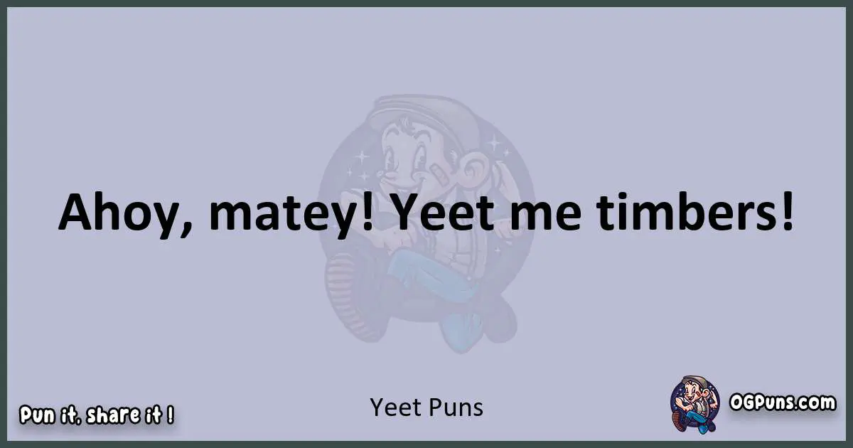 Textual pun with Yeet puns