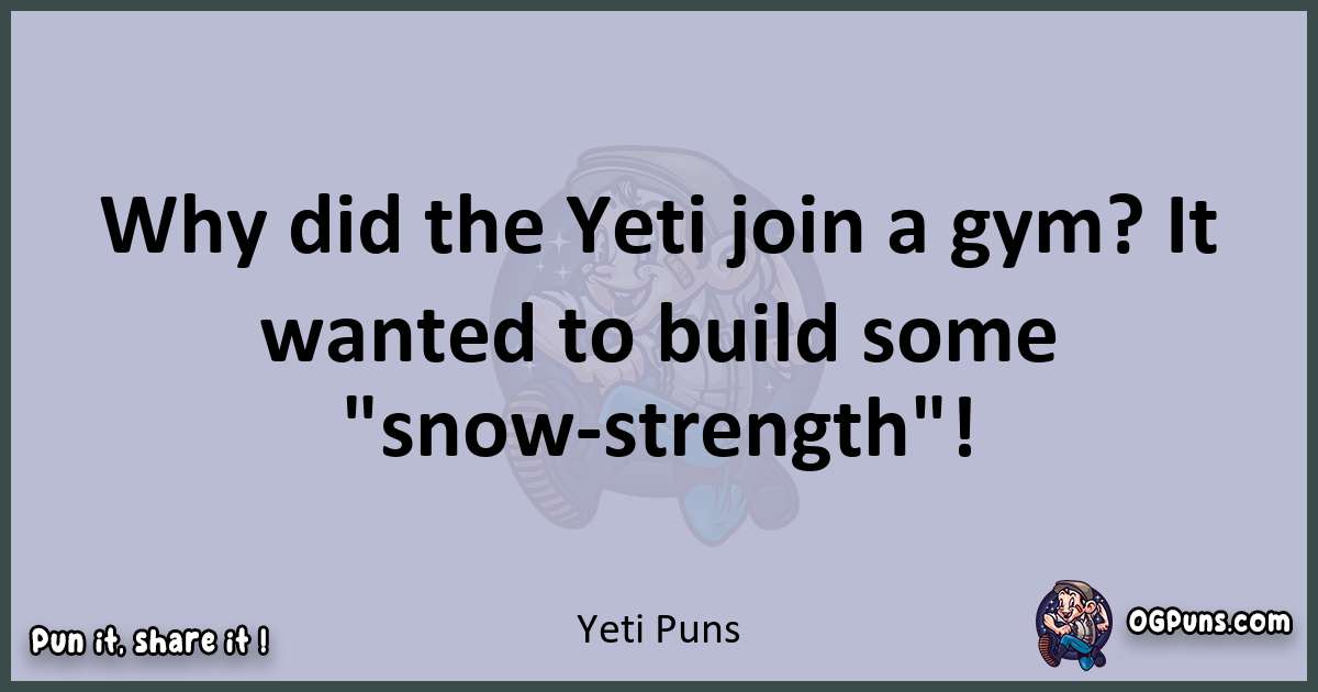 Textual pun with Yeti puns