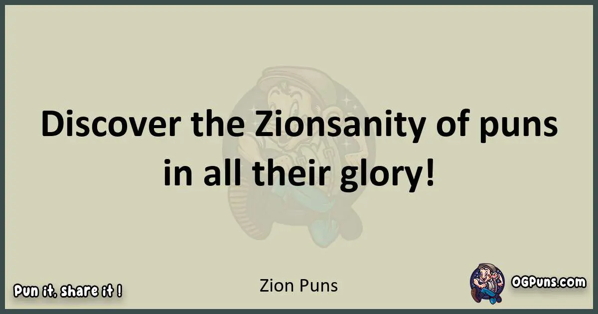 Zion puns text wordplay
