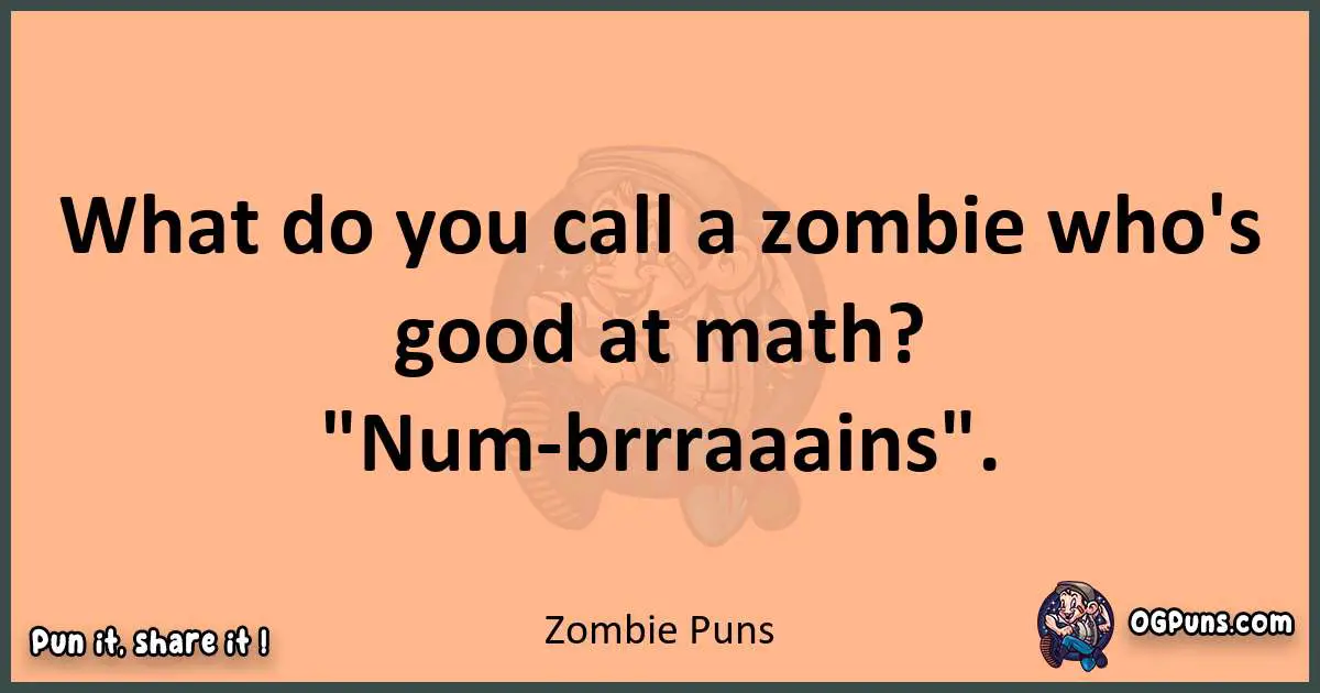 pun with Zombie puns