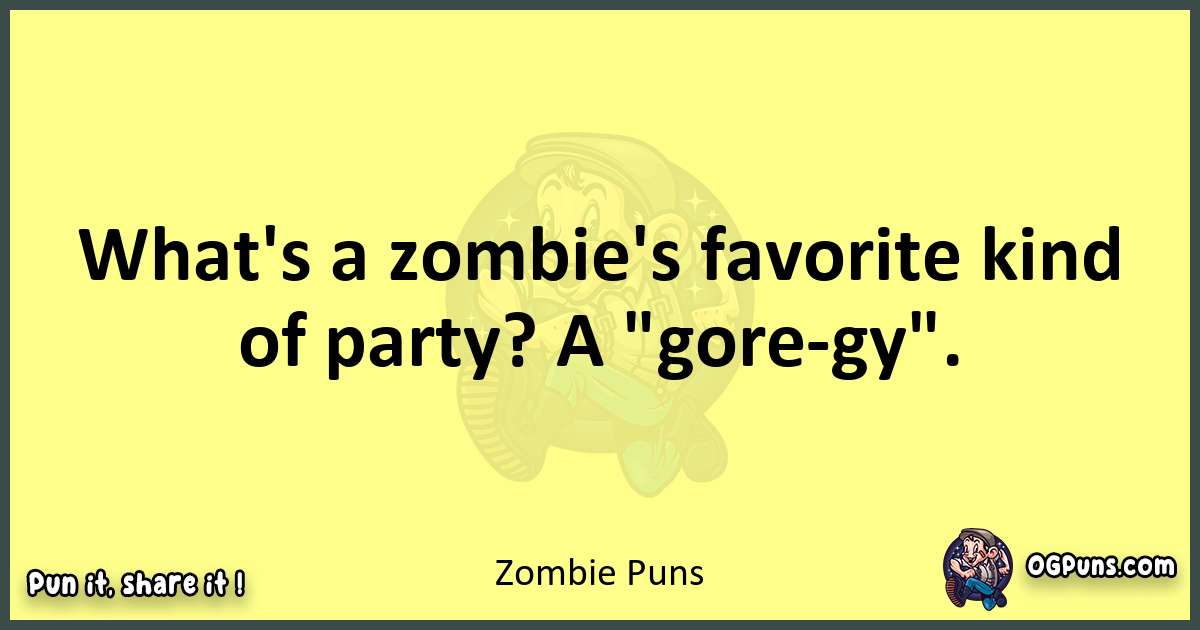 Zombie puns best worpdlay